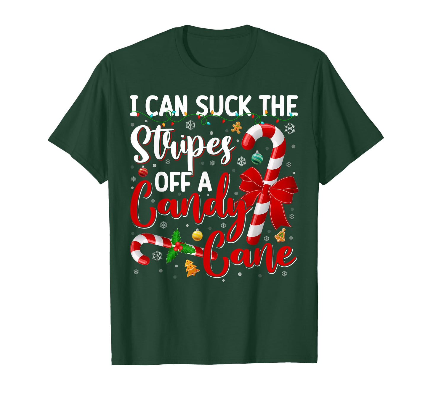 Christmas I Can Suck The Stripes Off Candy Cane Naughty Xmas T-Shirt