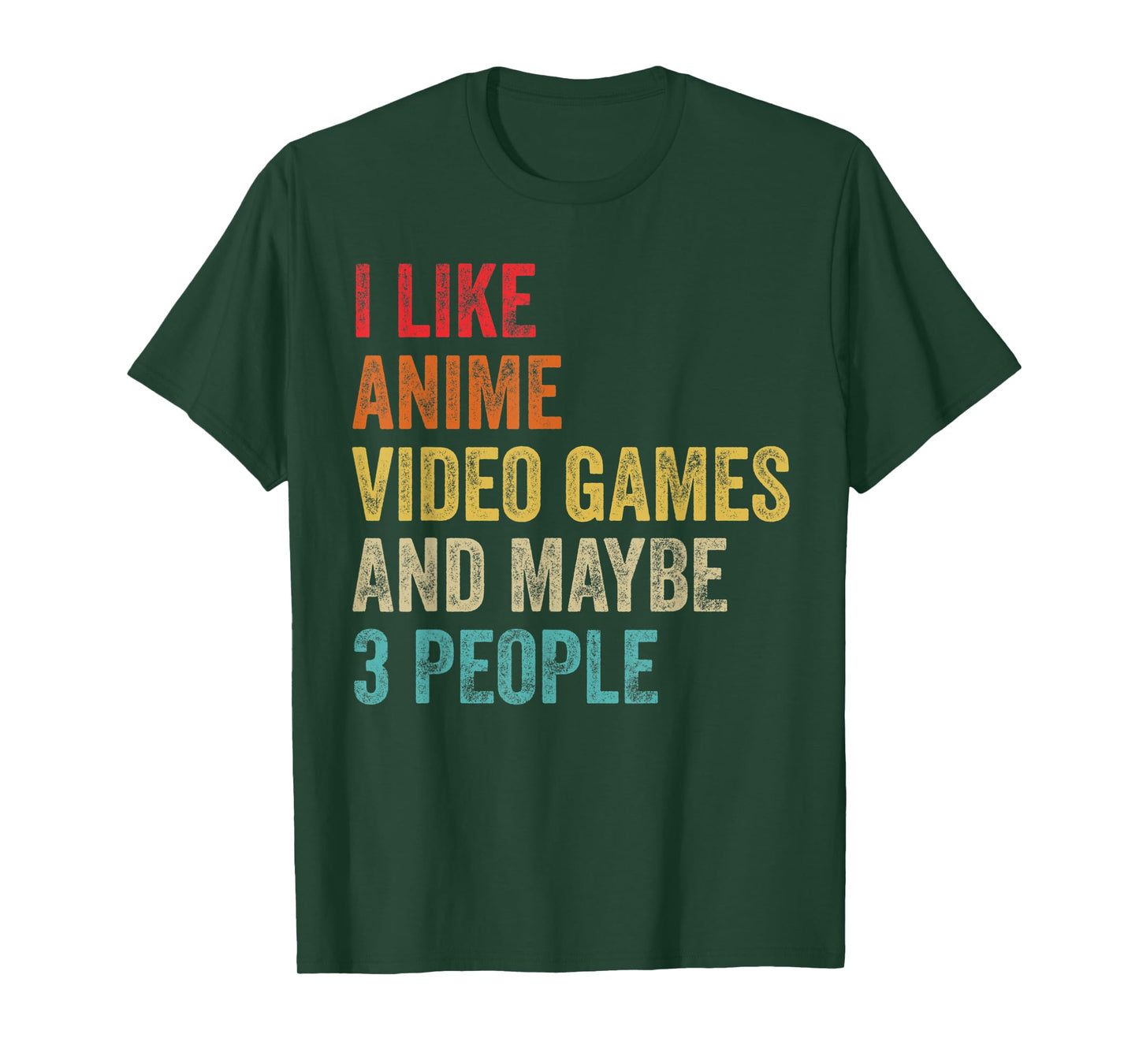 I Like Anime Video Games & Maybe 3 People Gaming Lover Gifts T-Shirt