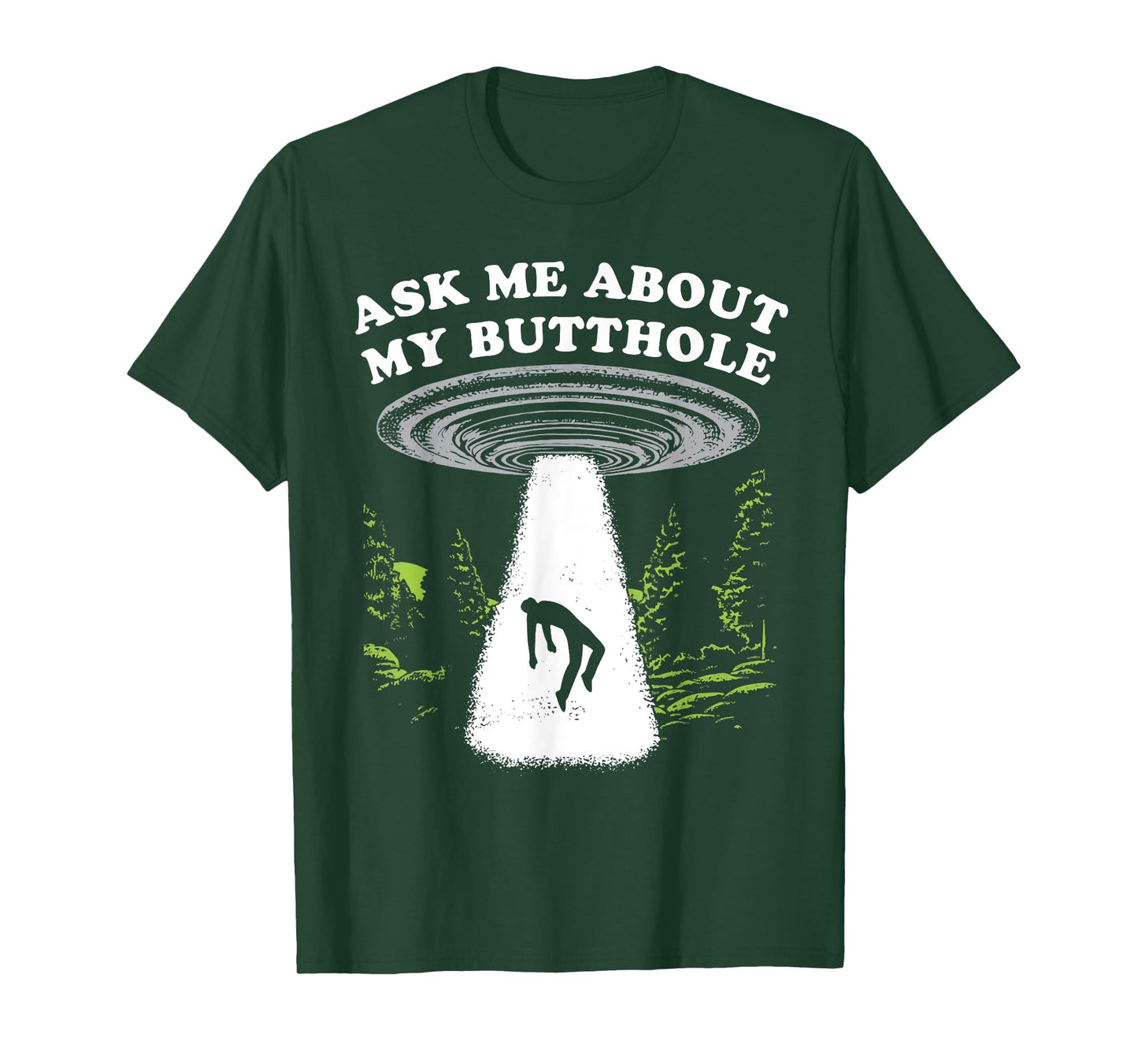 Ask Me About My Butthole Alien Humor T-Shirt