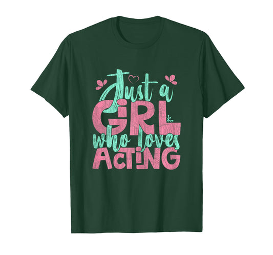Just A Girl Who Loves Acting Gift T-Shirt