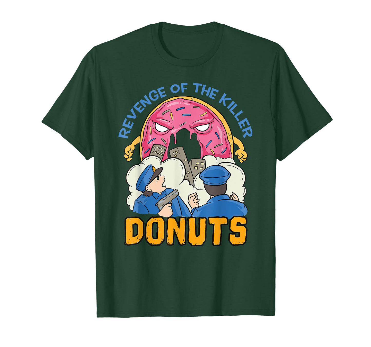 Revenge of the killer donuts funny cop gift T-Shirt
