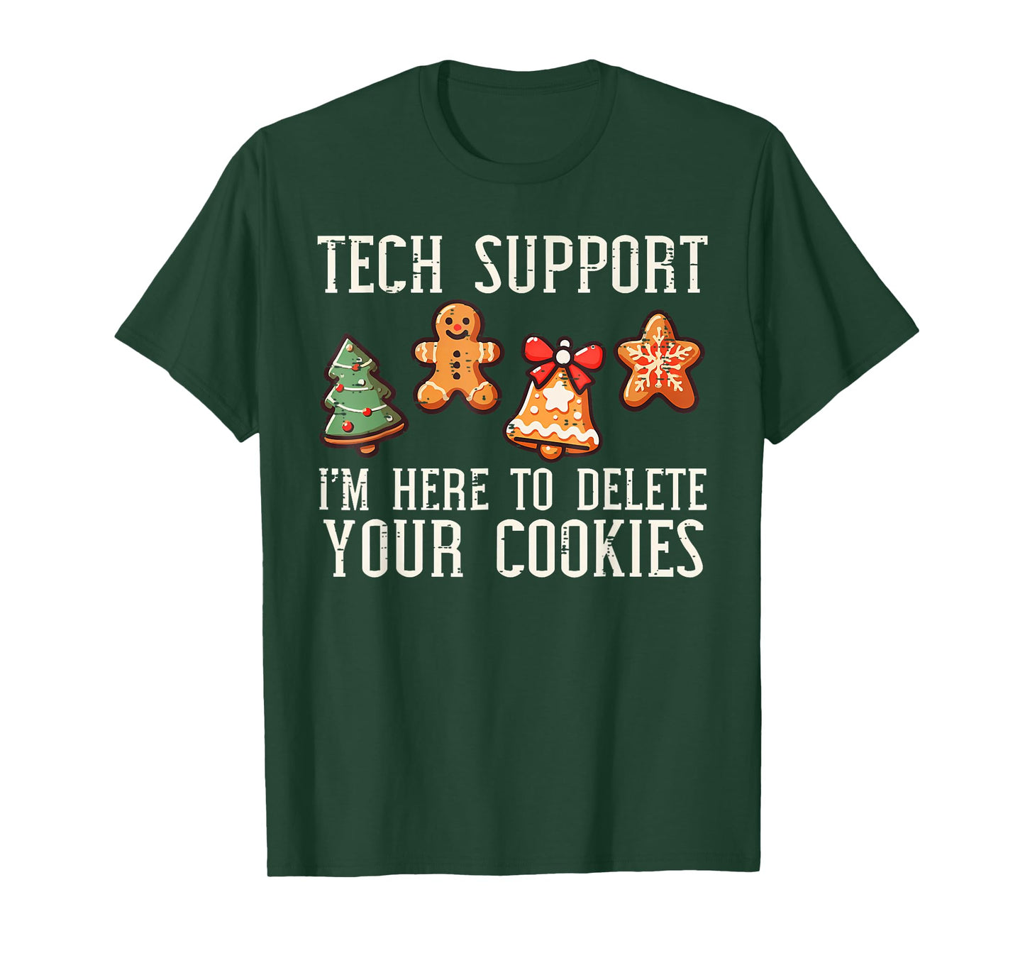 Christmas Tech Support Here to Delete Cookies Xmas Men Women T-Shirt