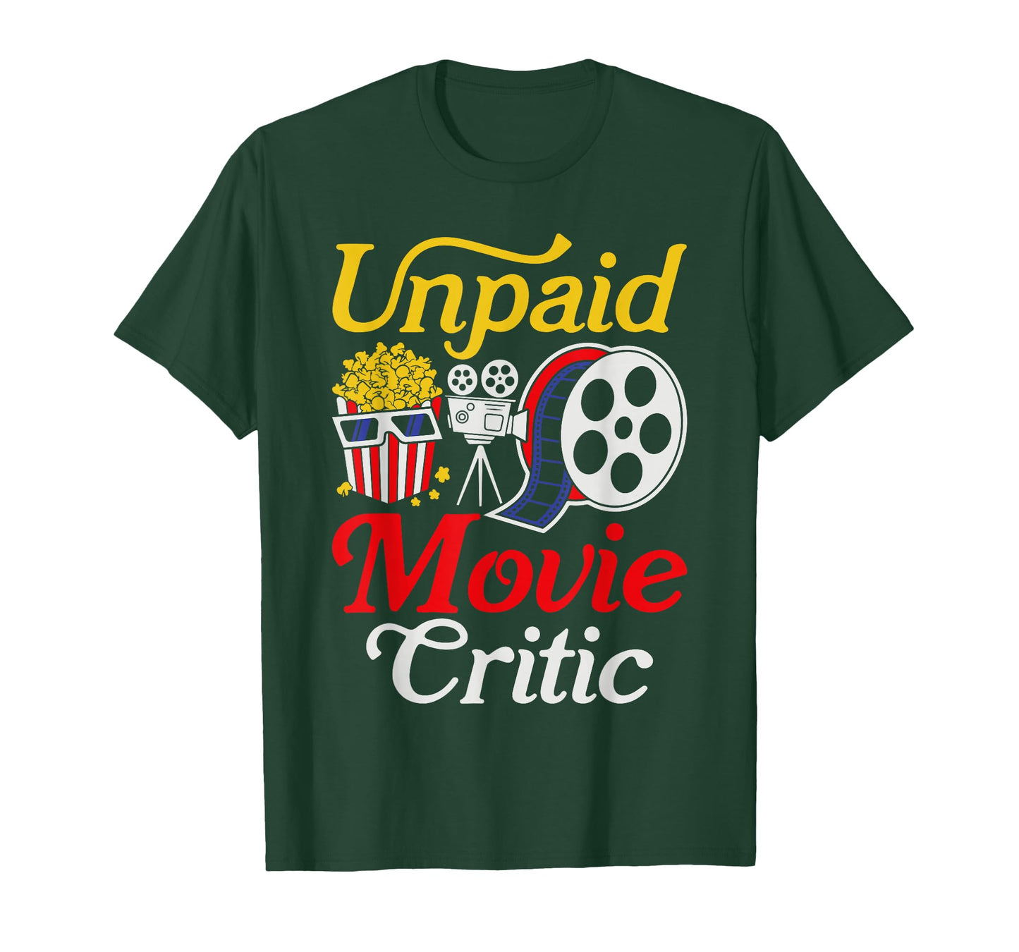 Funny Unpaid Movie Critic Cinema T-Shirt