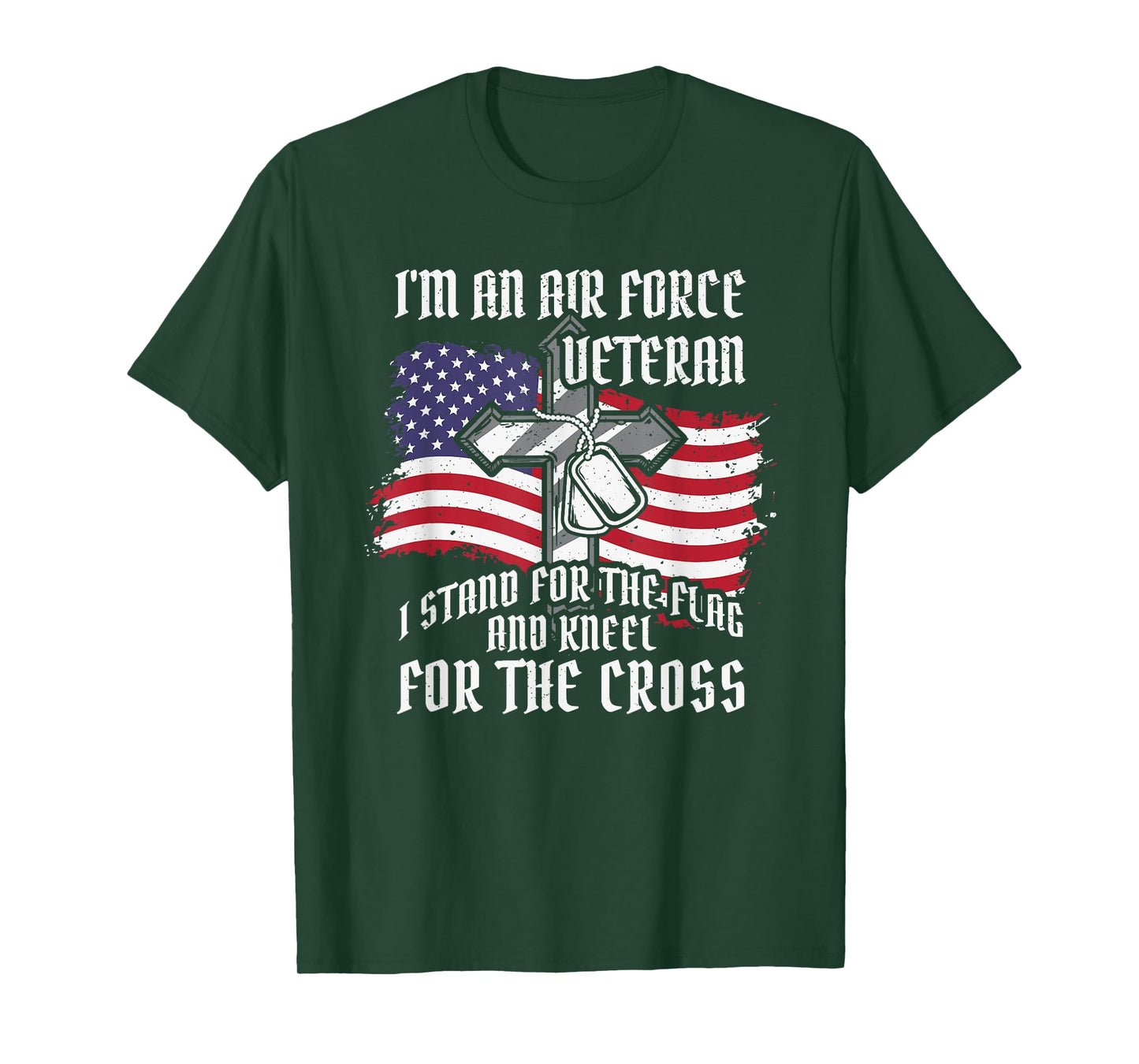 Air force Veteran. Stand for the flagg kneel for the cross T-Shirt