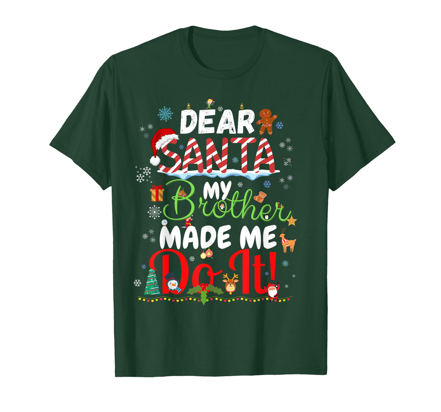 Christmas Family Tee Dear Santa My Brother Made Me Do It T-Shirt