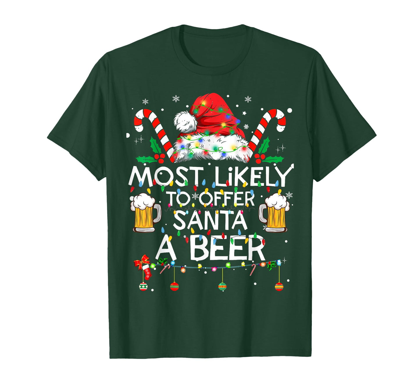 Most Likely To Offer Santa A Beer Funny Christmas Drinking T-Shirt