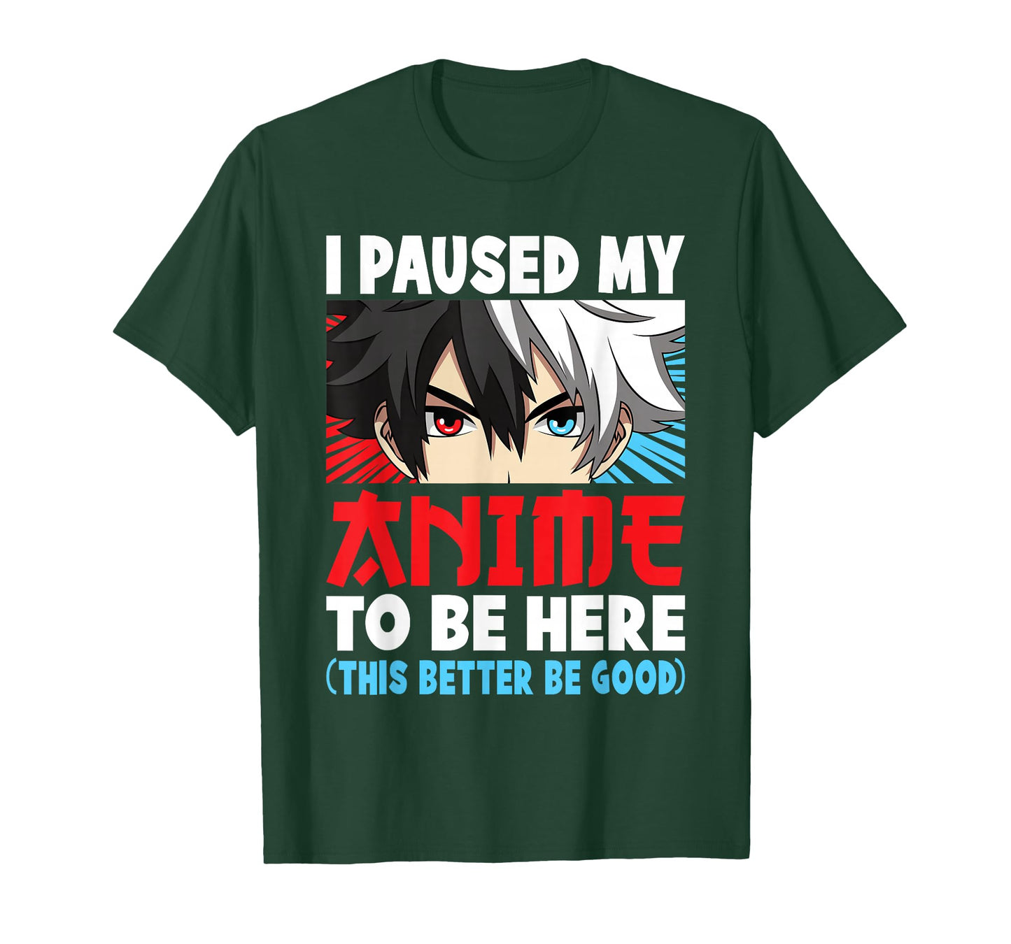 I Paused My Anime to Be Here Funny Japanese Otaku Men Boys T-Shirt