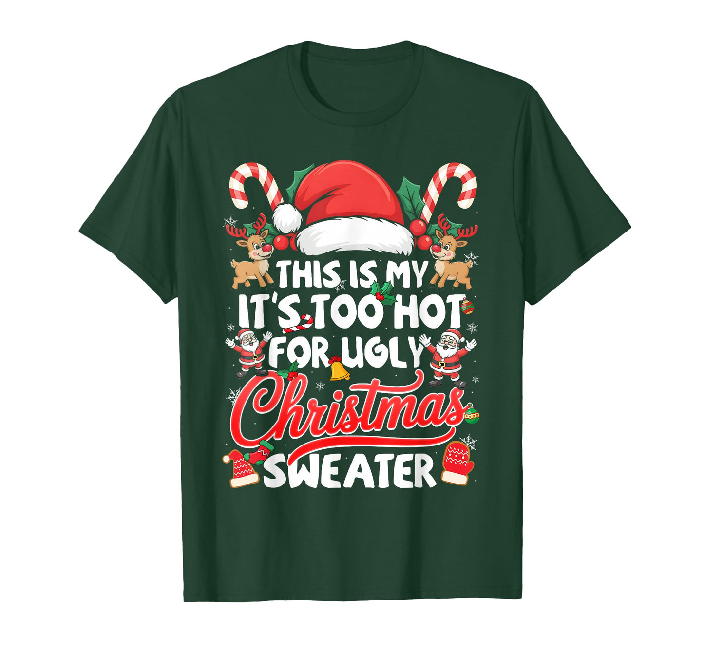 This is My Its Too Hot for Ugly Christmas Sweaters Men Women T-Shirt