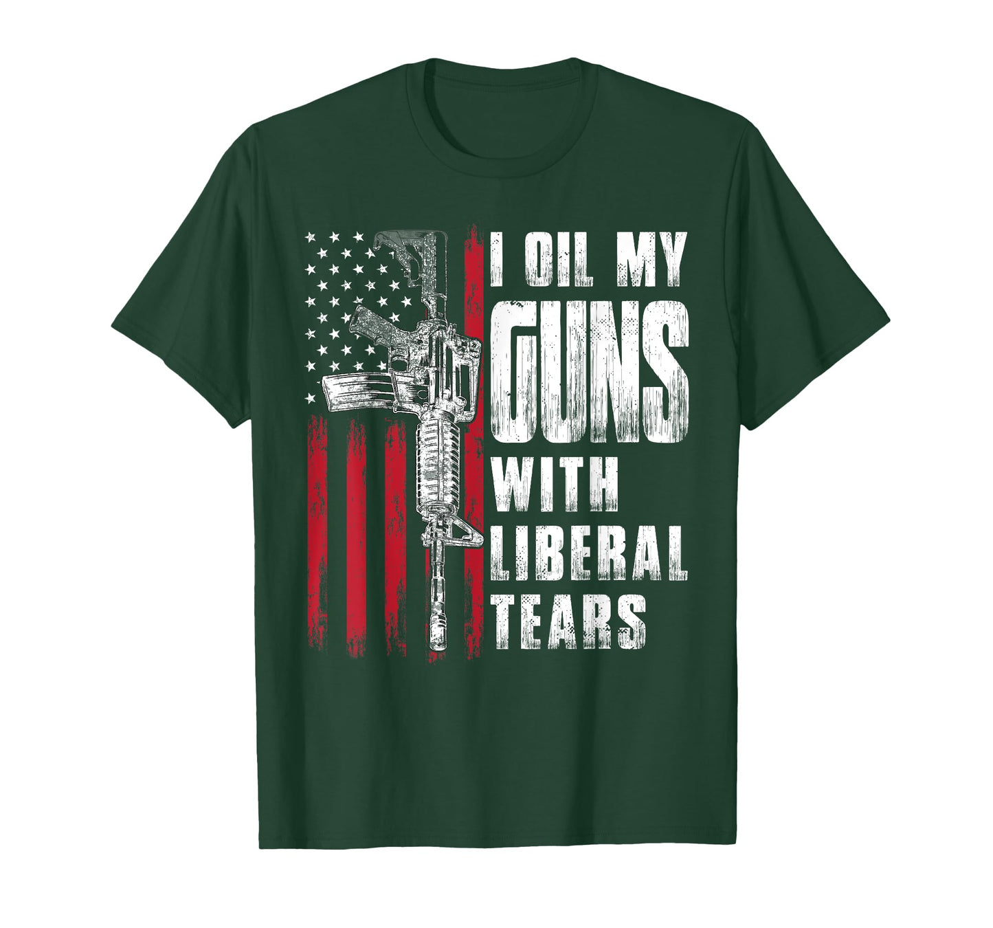 I Oil My Guns With Liberal Tears Gun American Flag Patriots Women Men T-Shirt