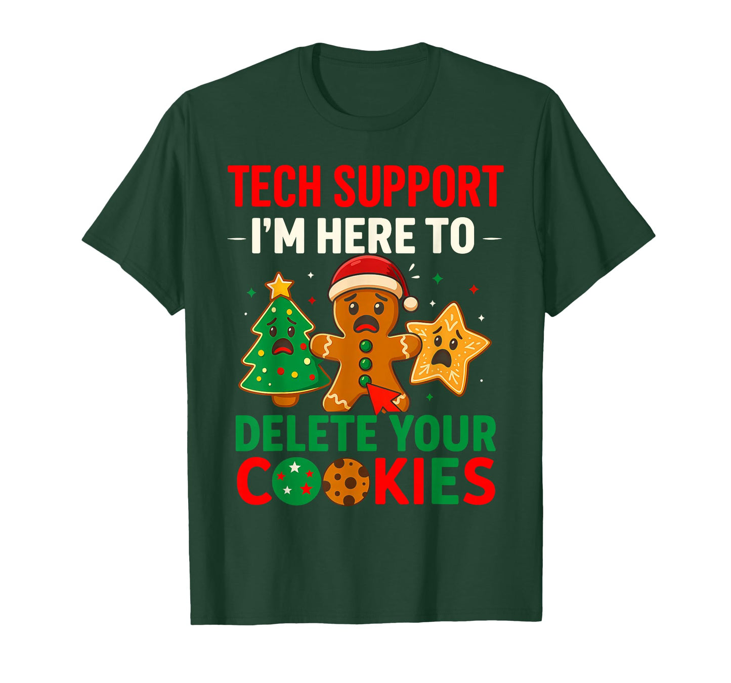 Tech Support Here to Delete Cookies Christmas Men Women T-Shirt