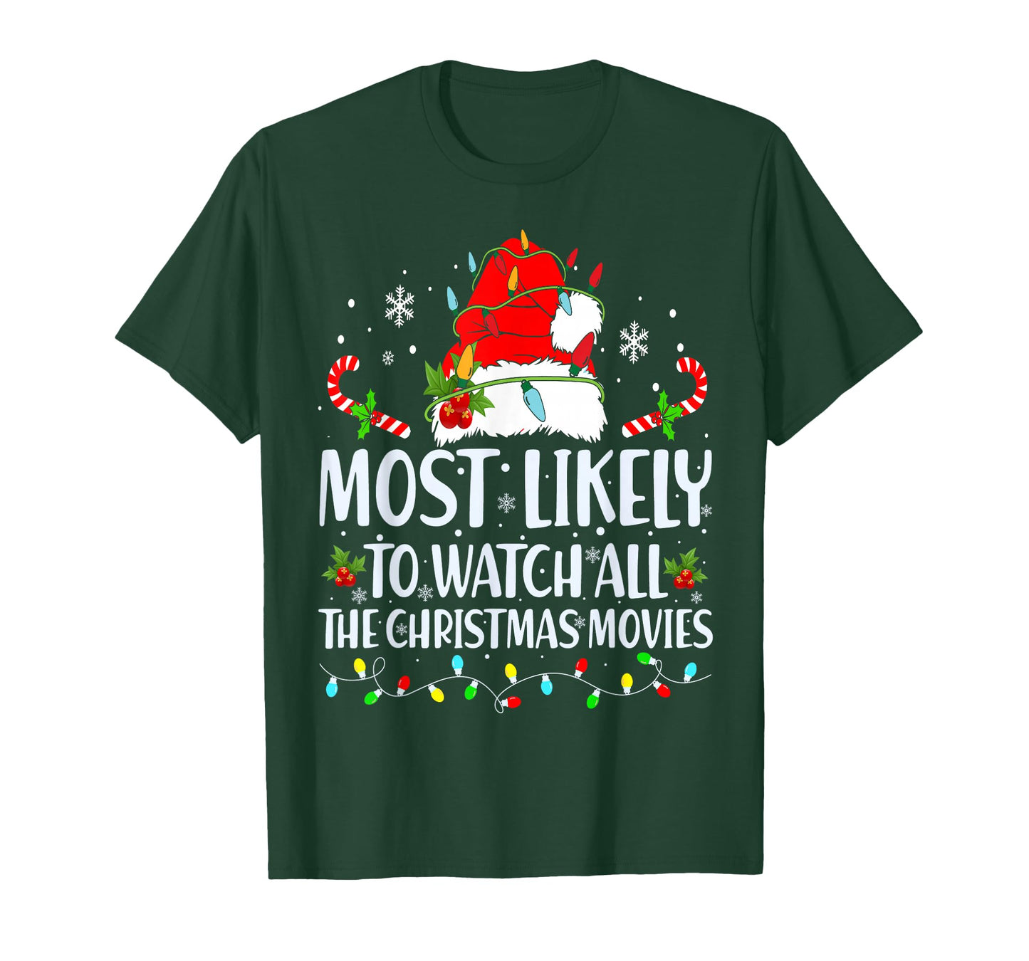 Most Likely To Watch All The Christmas Movies Matching Xmas T-Shirt
