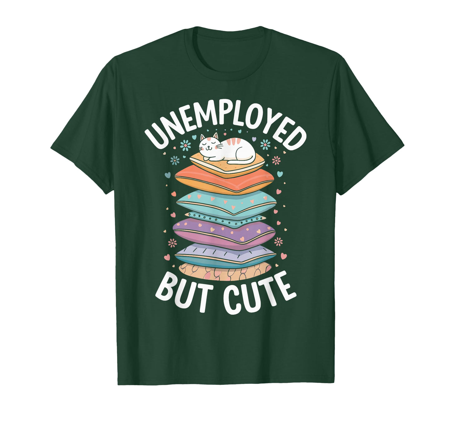 Unemployed But Cute T-Shirt