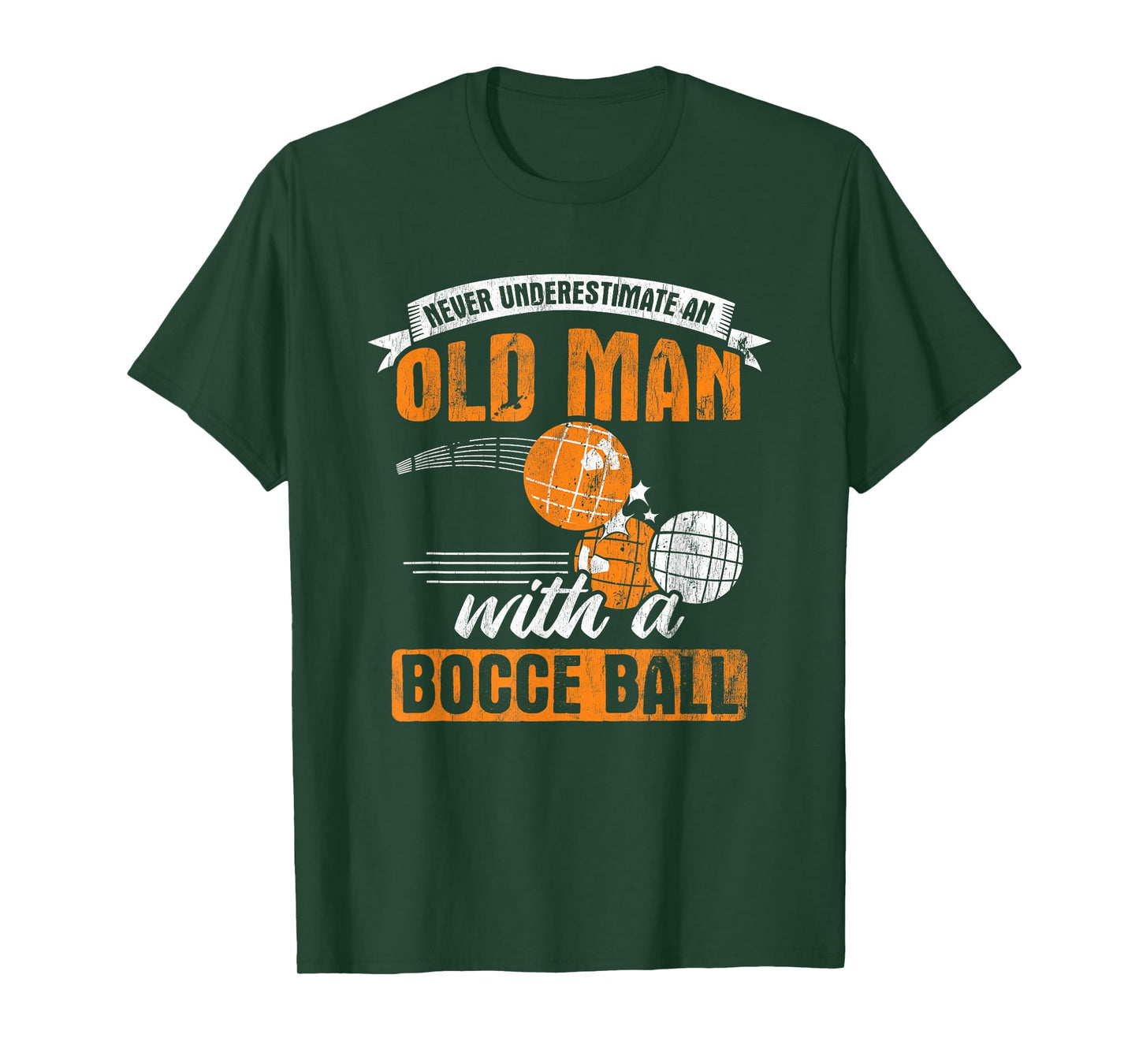 Never Underestimate An Old Man With A Bocce Ball T-Shirt