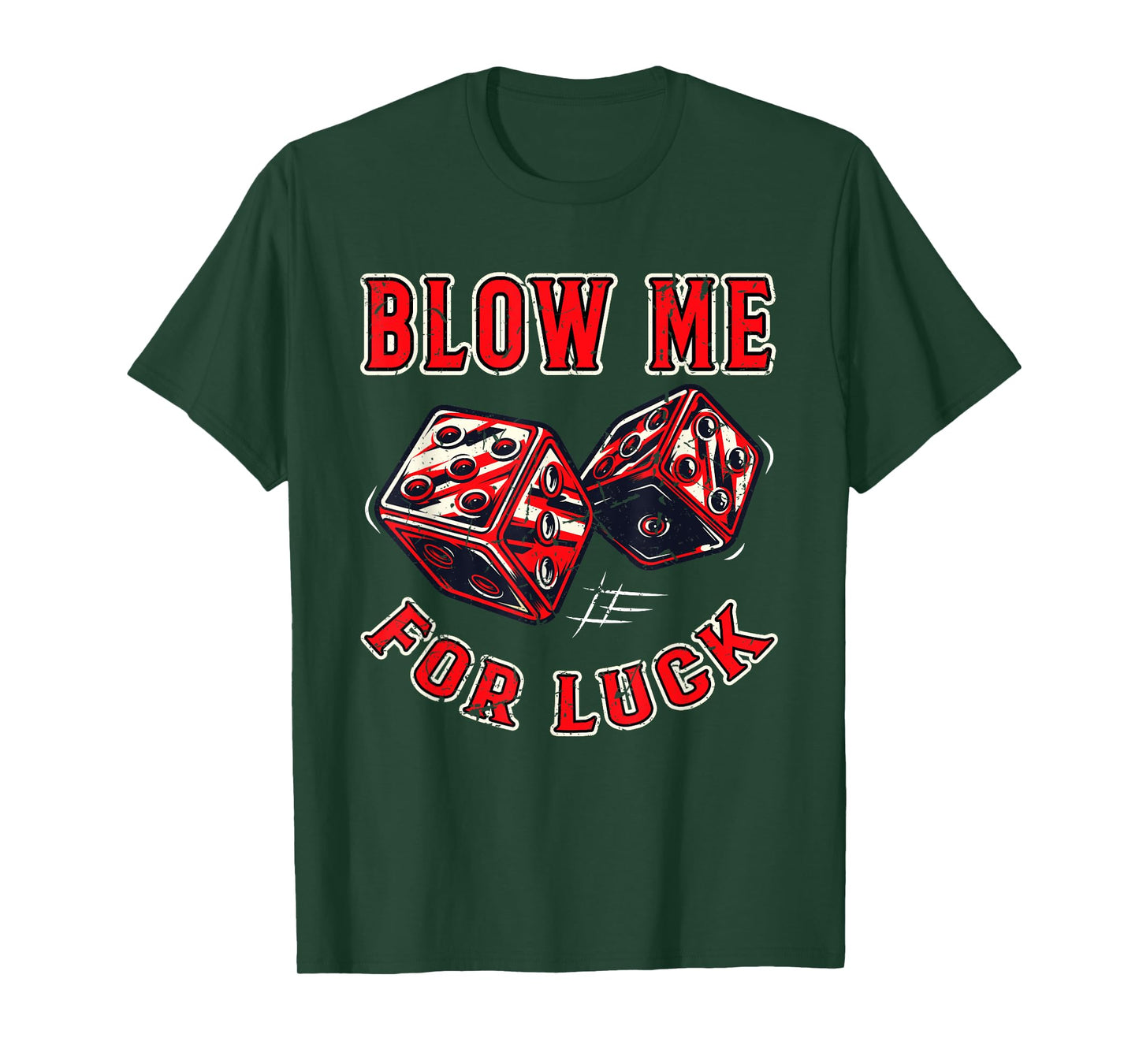Funny Blow me for luck Gambling Dice T-Shirt