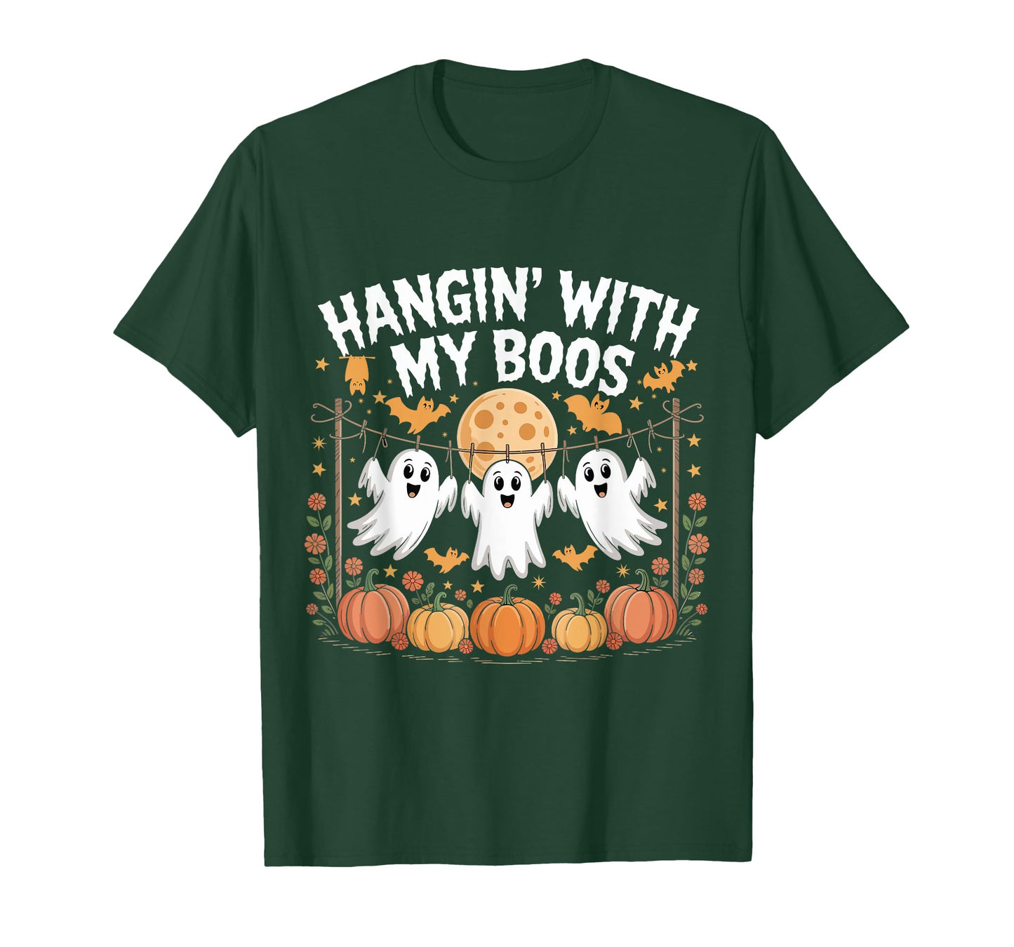 Hangin' With My Boos Funny Ghosts Halloween For Men Women T-Shirt