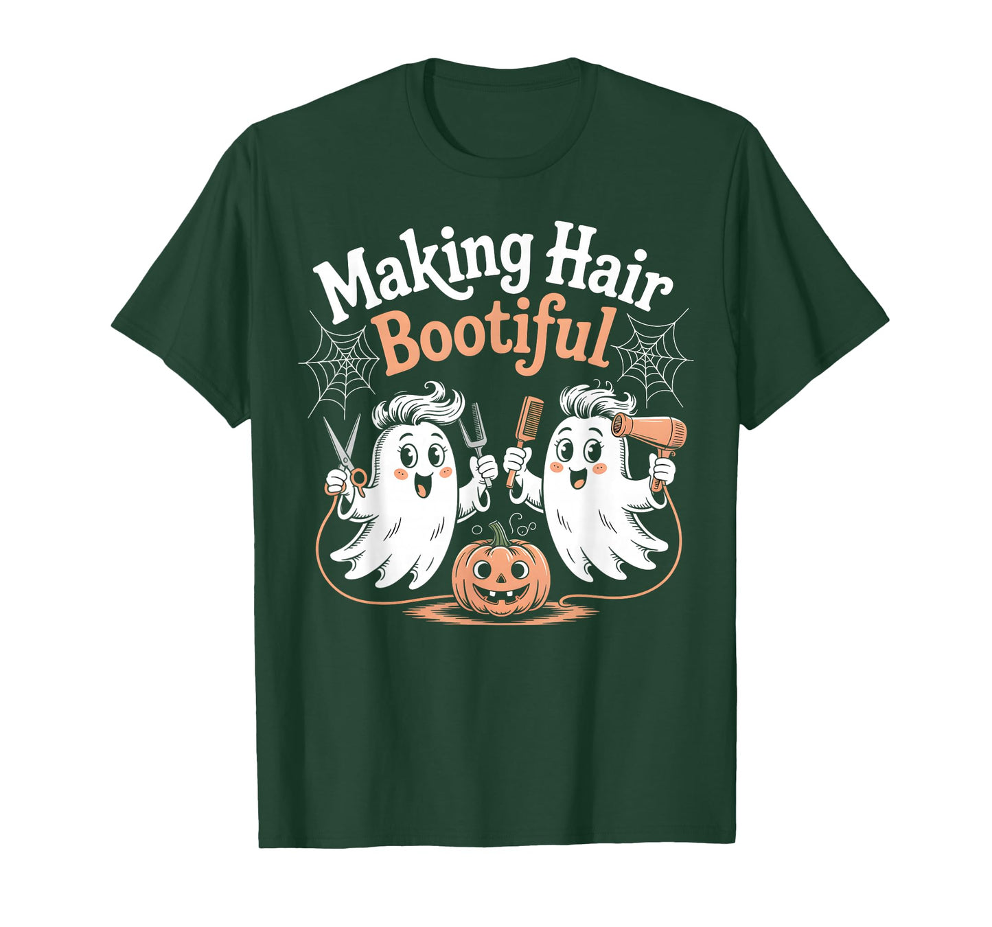 Making Hair Bootiful Ghost Hairdresser Funny Halloween T-Shirt