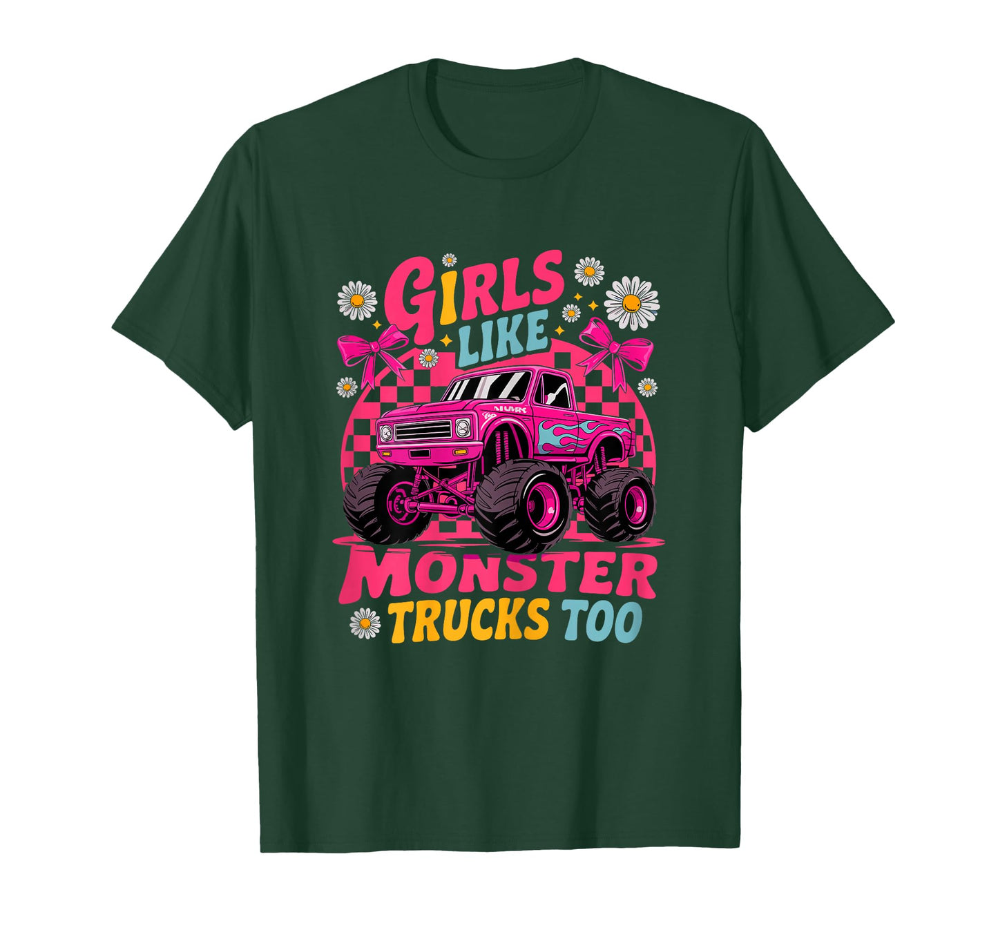 Monster Truck Girls Like Monster Trucks Too T-Shirt
