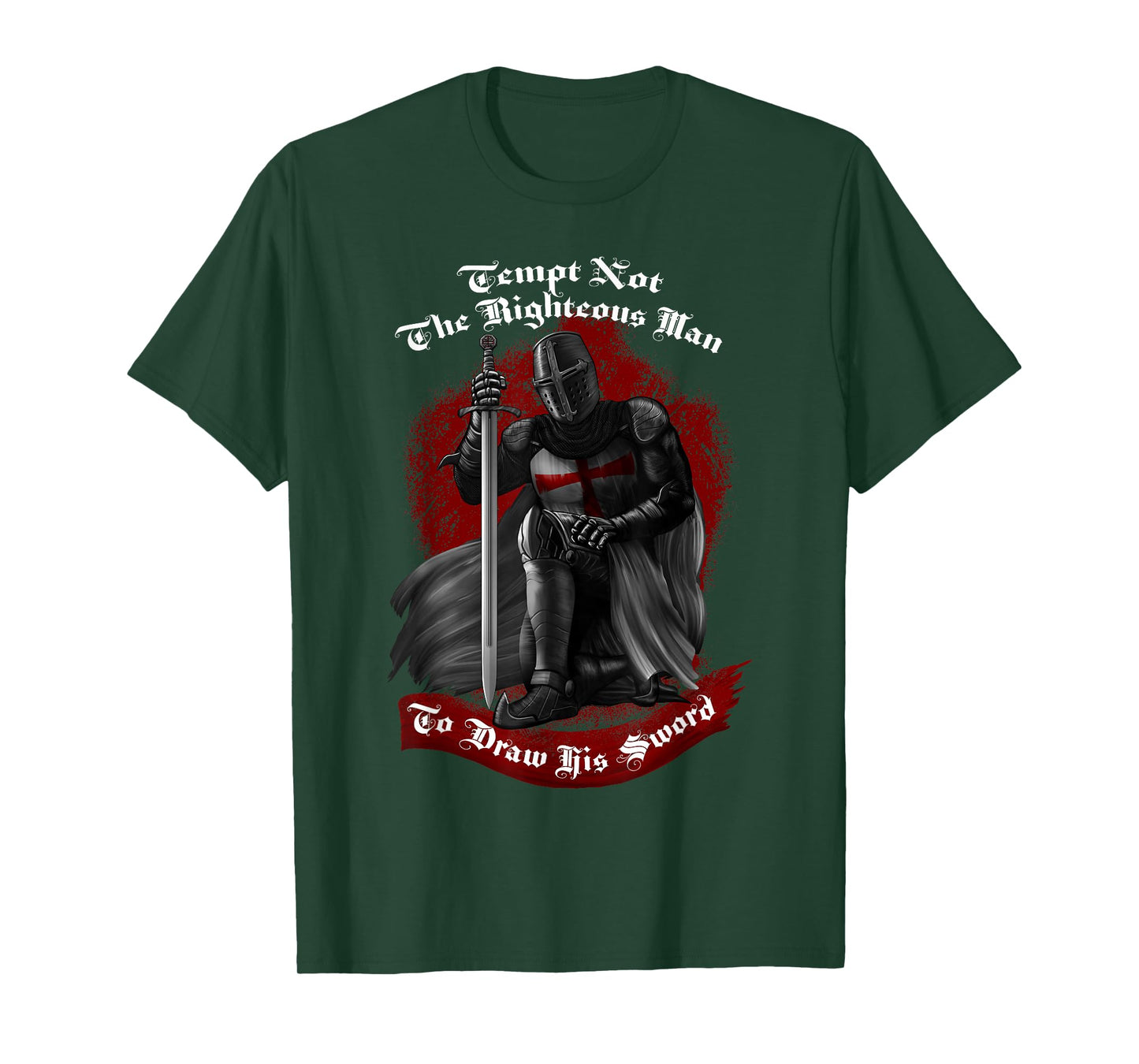 Tempt Not The Righteous Man To Draw His Sword Templar Knight T-Shirt