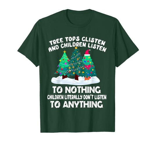 TreeTops Glisten And Children Listen To Nothing Christmas T-Shirt