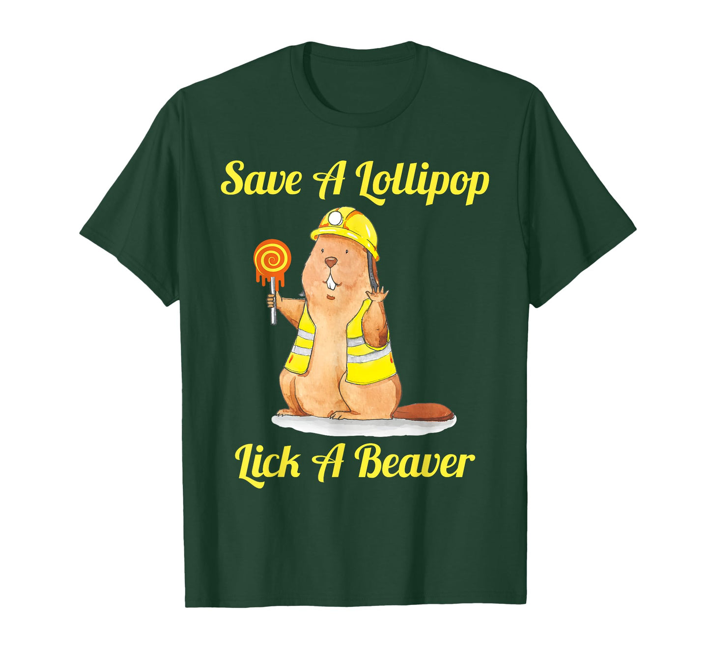 Save A Lollipop Lick A Beaver Funny Sarcastic T-Shirt