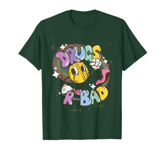 Drugs are Bad - Funny Graphic T-Shirt