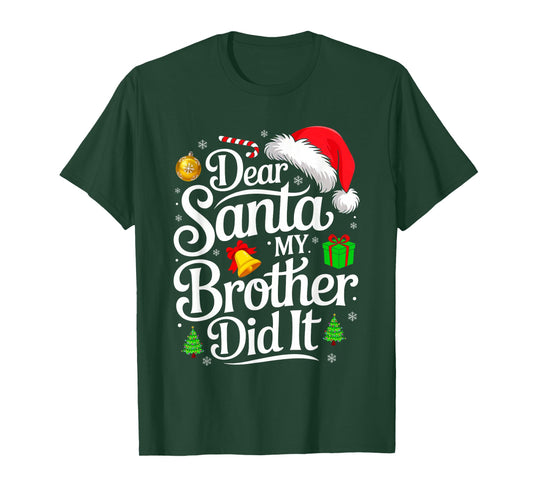 Dear Santa My Brother Did It Funny Christmas Matching Family T-Shirt