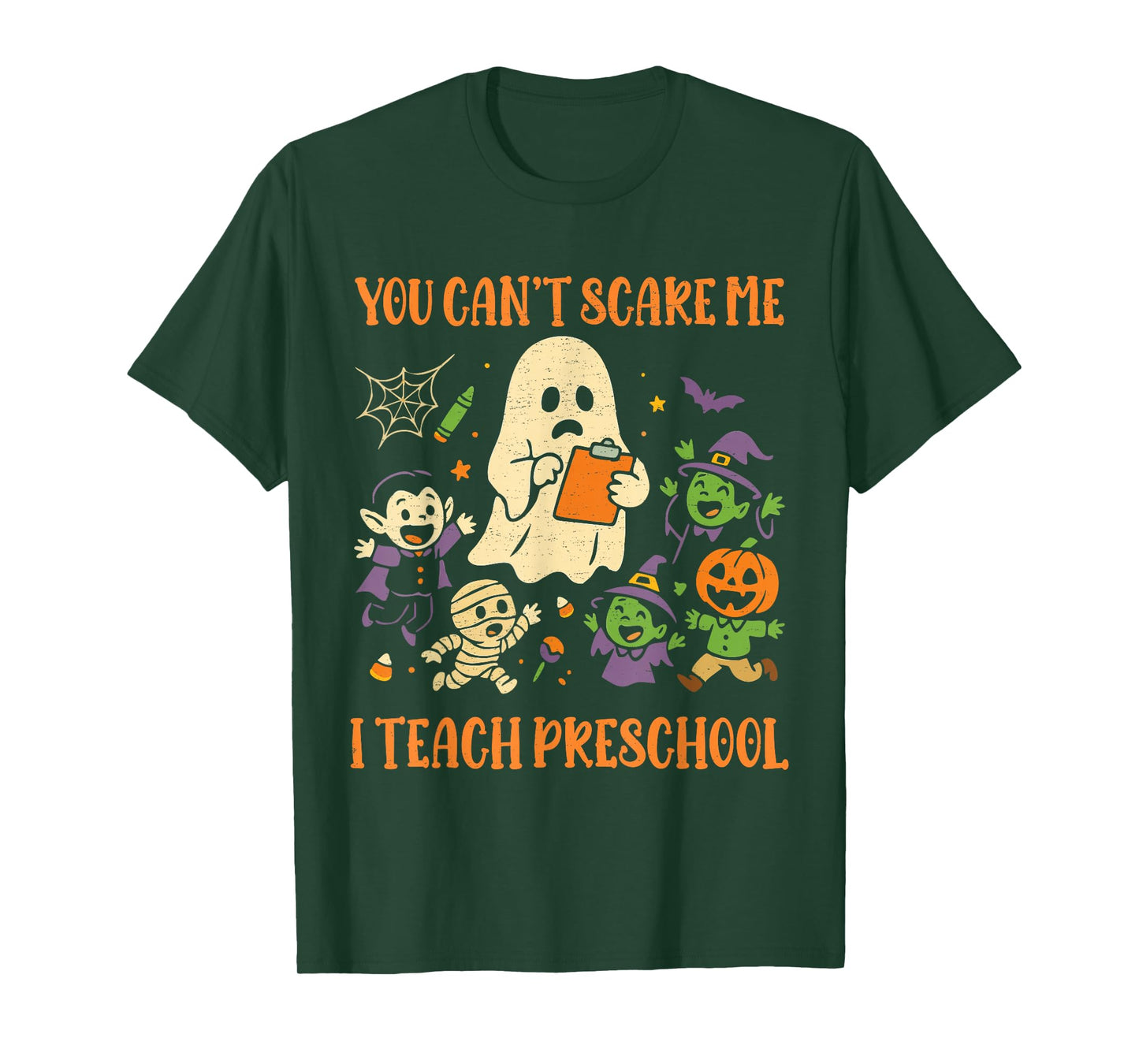 You Can't Scare Me I Teach Preschool Teacher Halloween Ghost T-Shirt