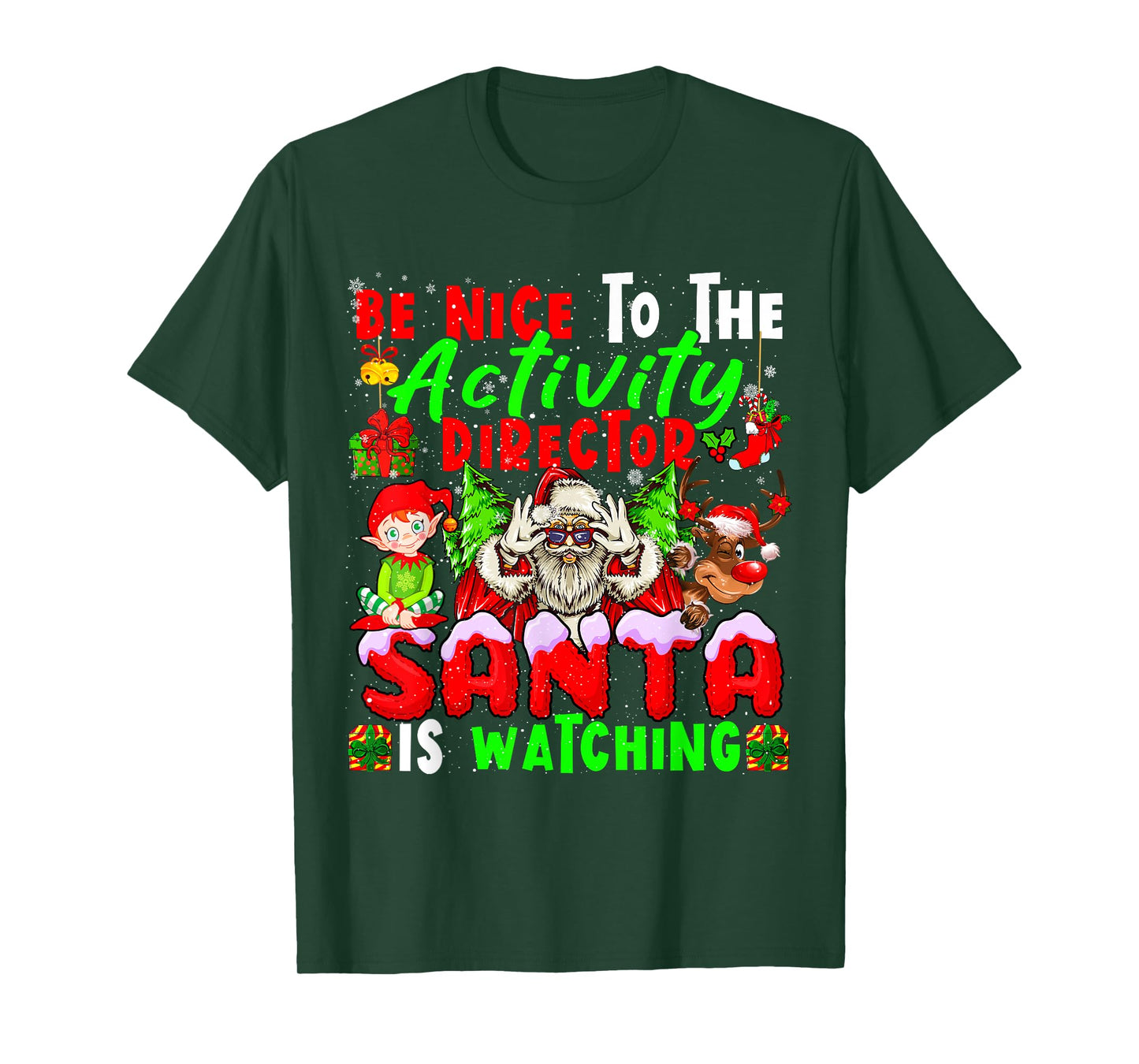 Be Nice To The Activity Director Santa Is Watching Christmas T-Shirt