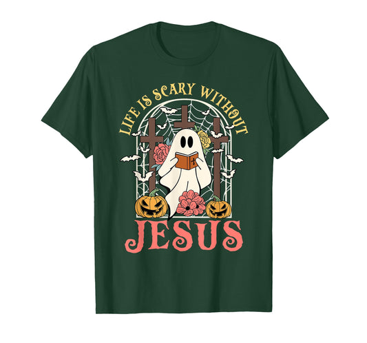 Life Is Scary Without Jesus Ghost Halloween Christian Lover T-Shirt