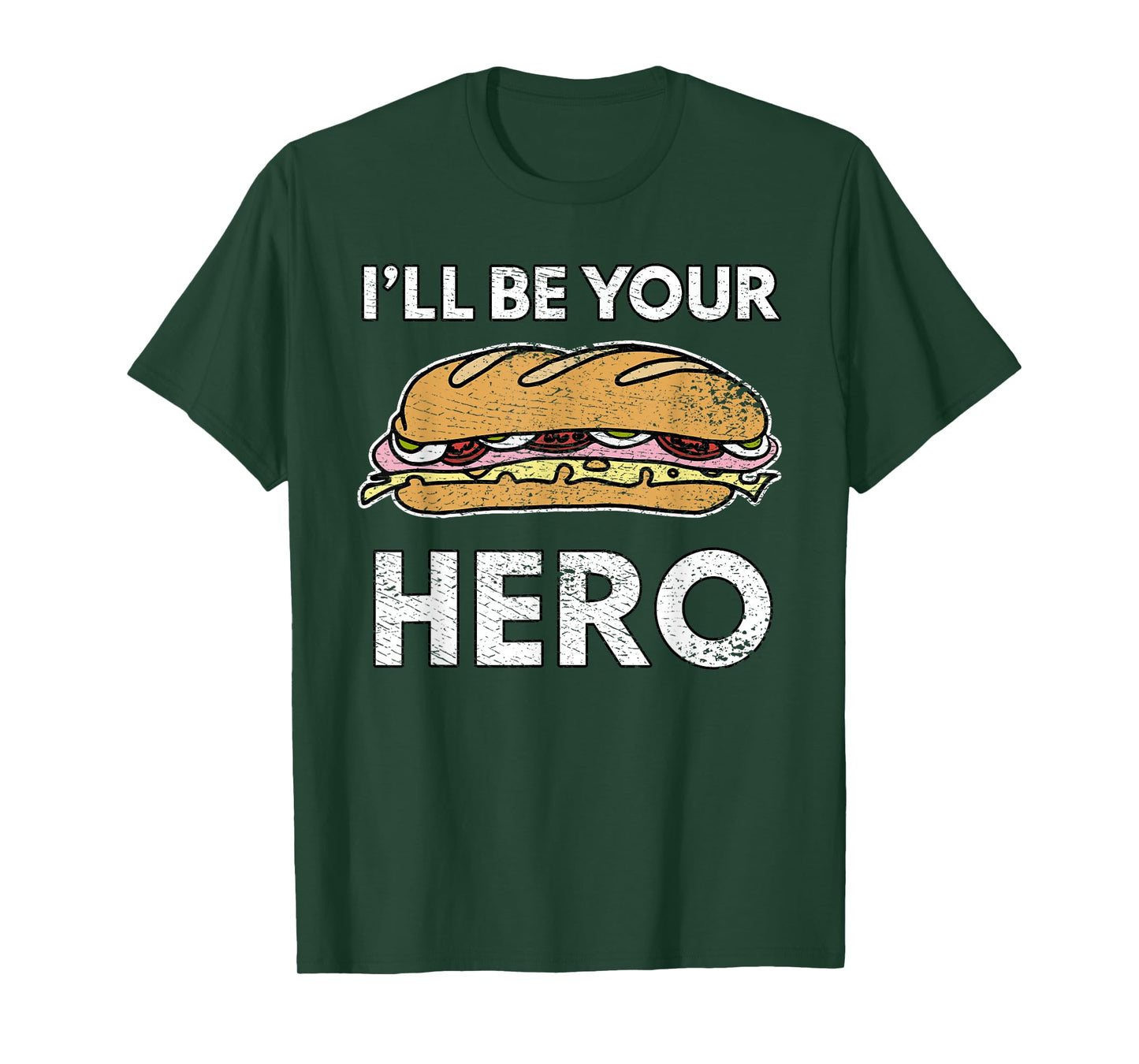 Sandwich Maker Hoagie Sub Lover I'll Be Your Hero Funny Cute T-Shirt