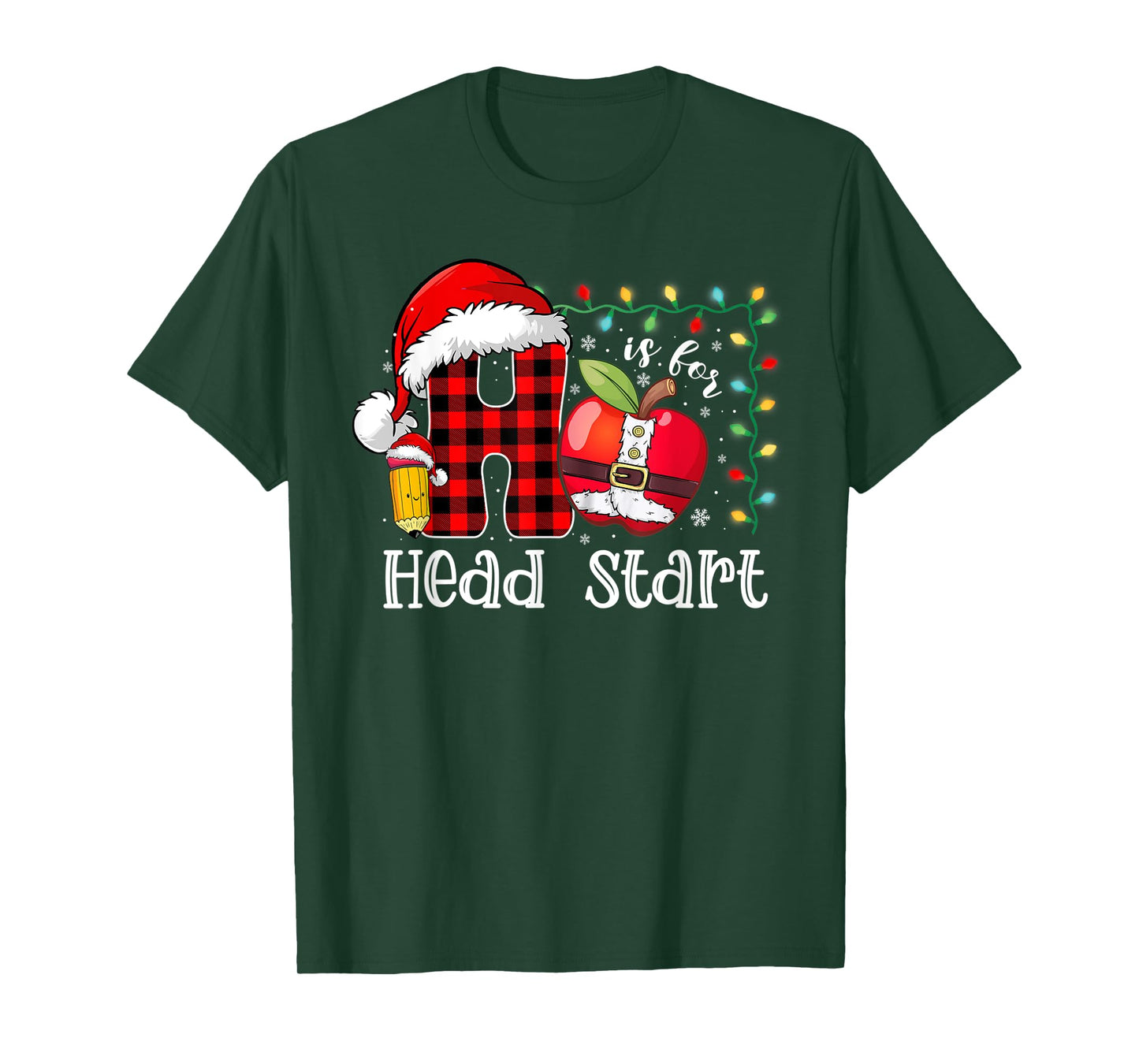 H Is For Headstart Shirt Funny Christmas Head Start Teacher Men Women Kids T-Shirt