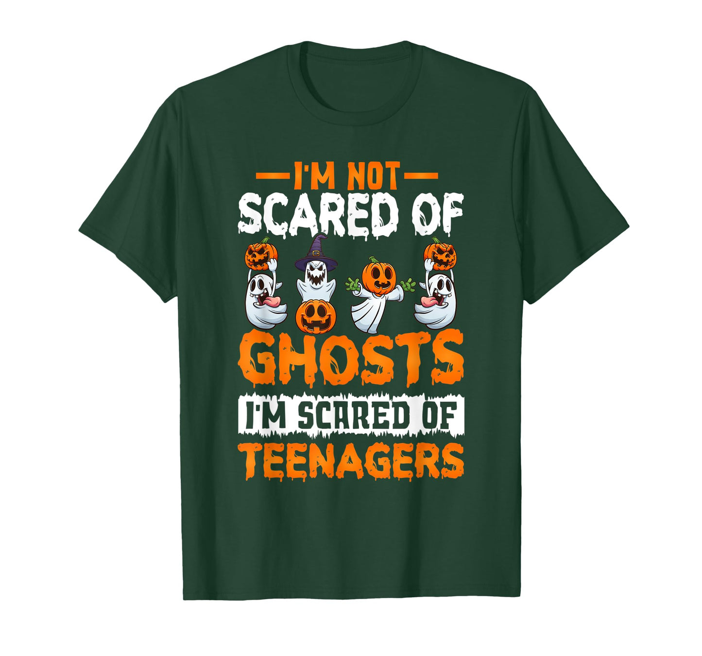 I'm Not Scared Of Ghosts I'm Scared Of Teenagers Halloween T-Shirt