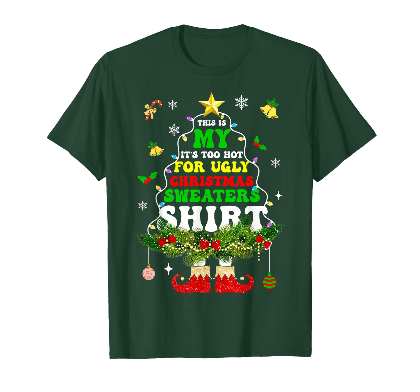 This is My It's Too Hot for Ugly Christmas Sweaters T-Shirt