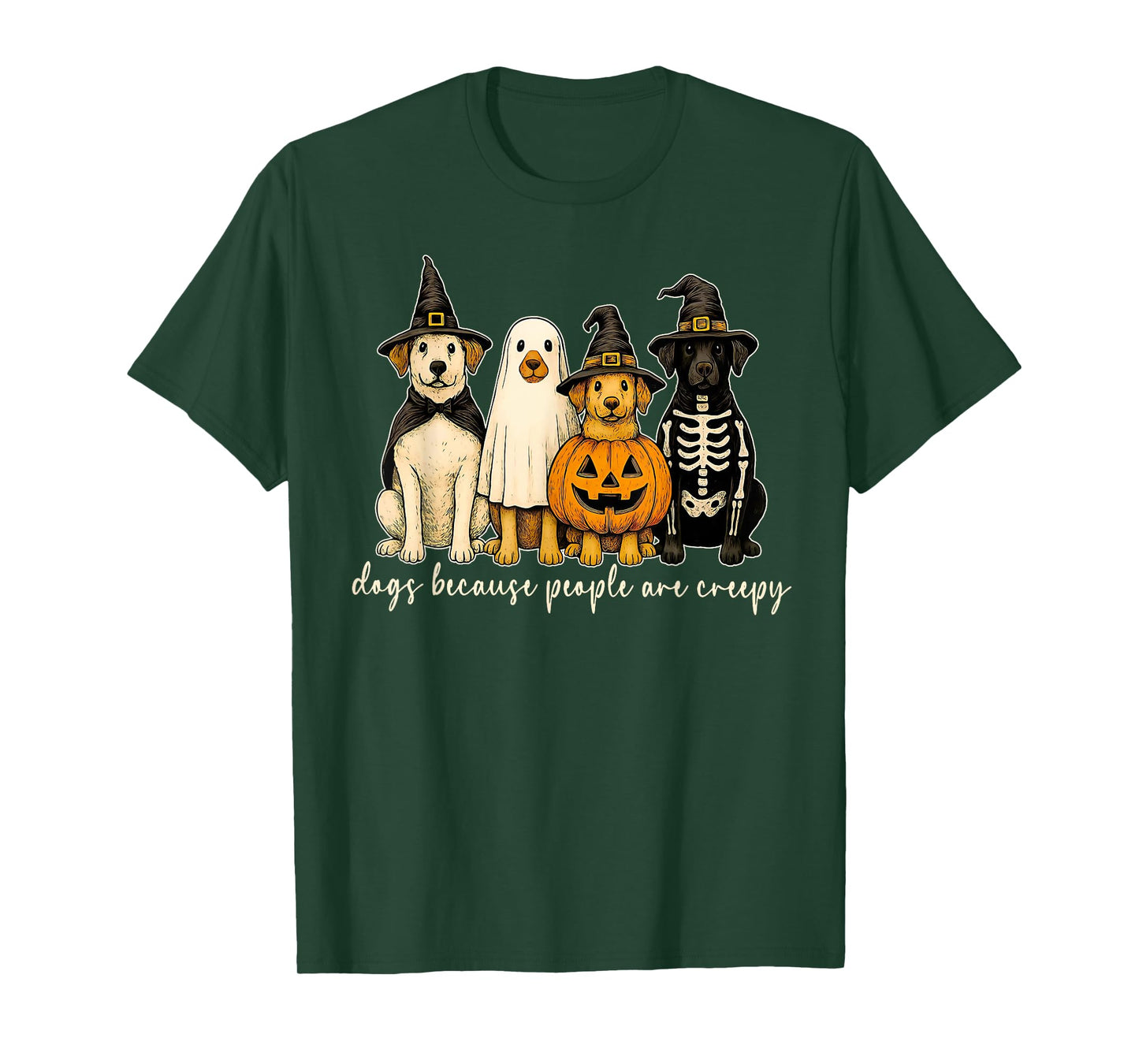 Dogs Because People are Creepy Spooky Halloween Ghost Witch T-Shirt