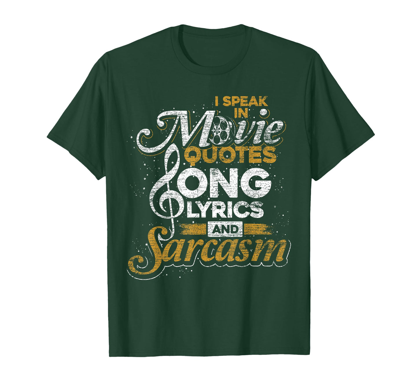 I Speak in Movie Quotes Song Lyrics and Sarcasm T-Shirt