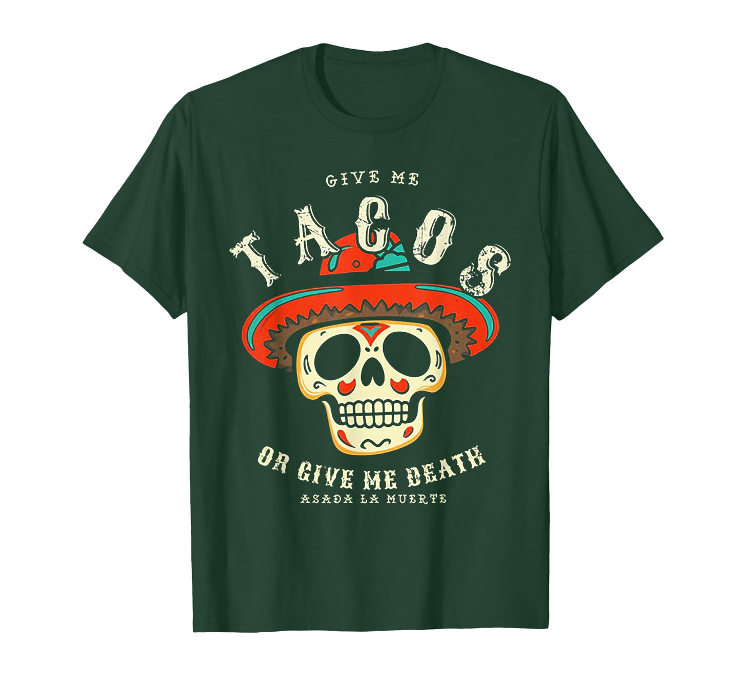 Skull Mexican Give Me Tacos Or Give Me Death T-Shirt
