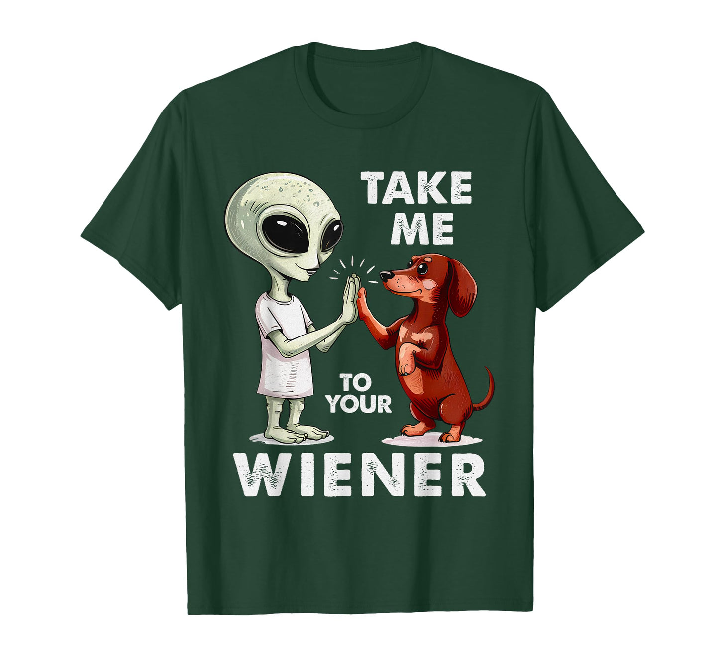 Take Me to Your Wiener – Funny UFO Captain Dachshund T-Shirt