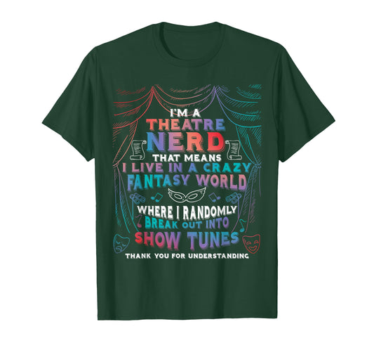 I Am Theatre Nerd Funny Musical Broadway Theater Thespian T-Shirt