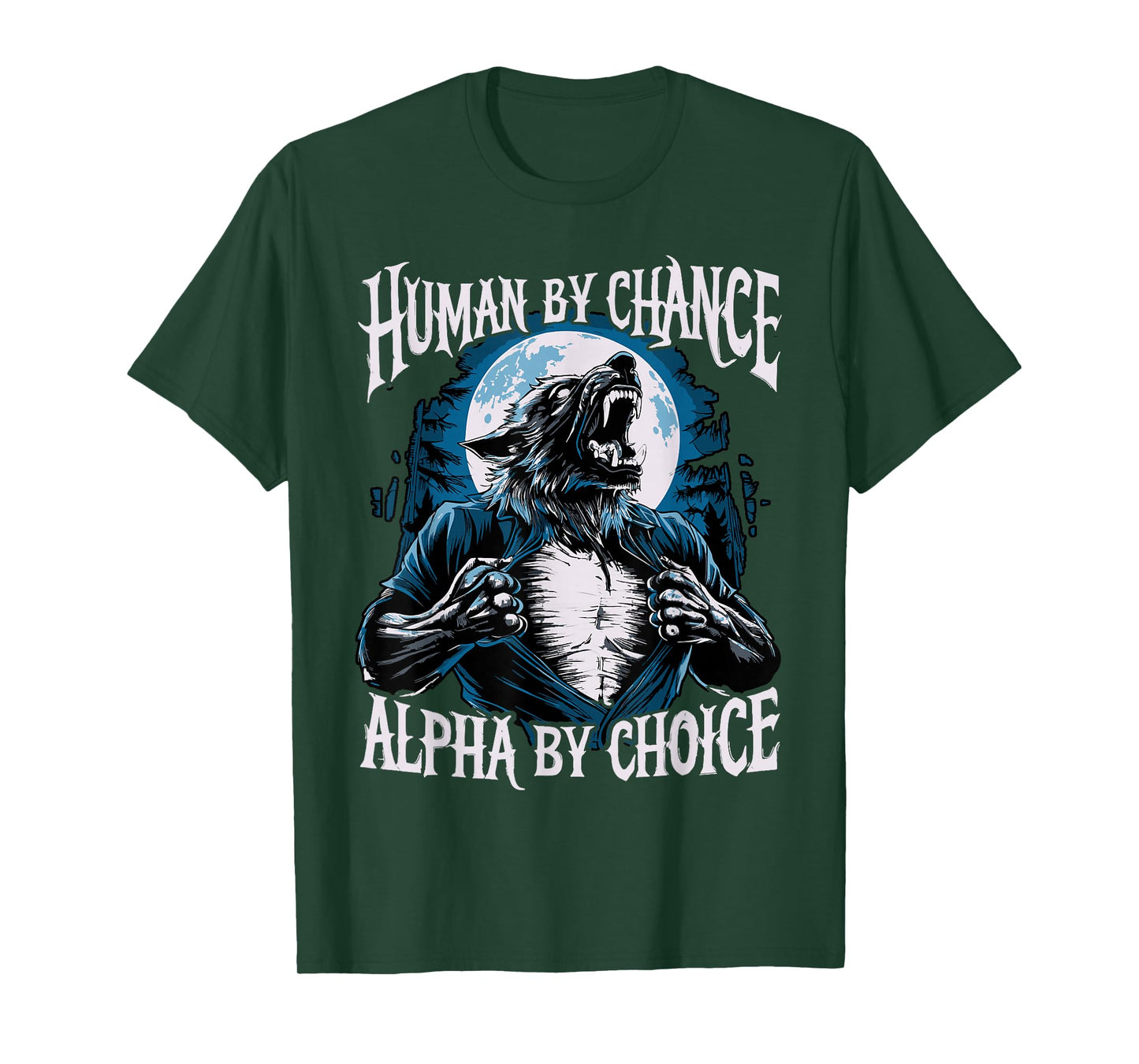 Wolf Human By Chance Alpha By Choice T-Shirt