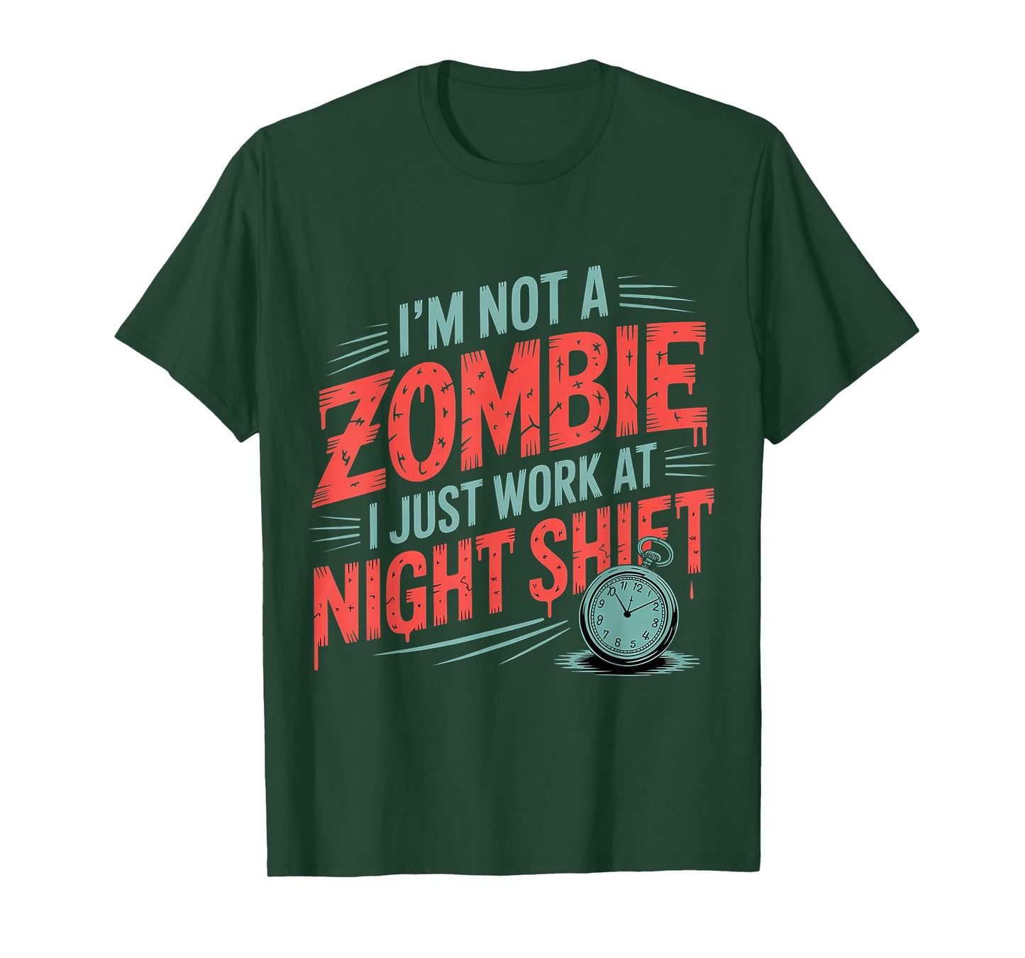 I'm Not A Zombie I Just Work at Night Shift |- T-Shirt