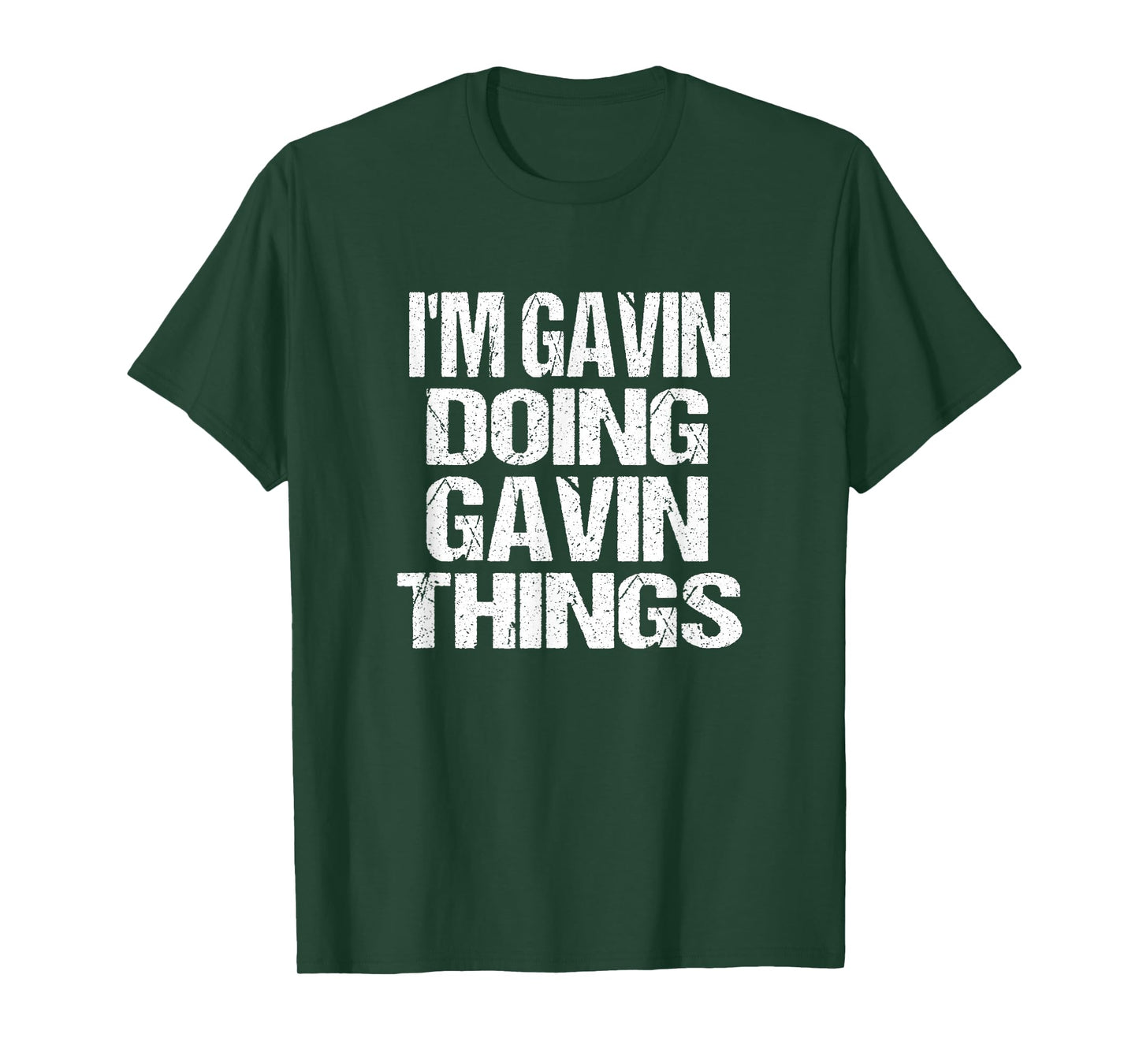 I'm Gavin Doing Gavin Things - Personalized First Name T-Shirt