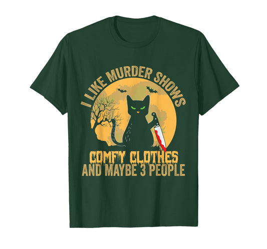 I Like Murder Shows Comfy Clothes And Maybe 3 People Cat T-Shirt for Men Women