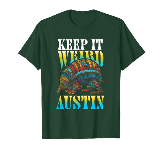 The Lone Star Life - Texas Design and Apparel Texas Pride - Keep It Weird Austin T-Shirt