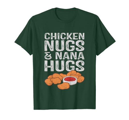 Chicken Nugs And Nana Hugs T-Shirt