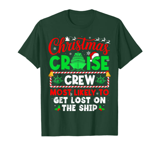 Christmas Cruise Crew Most Likely to GET Lost ON The Ship T-Shirt