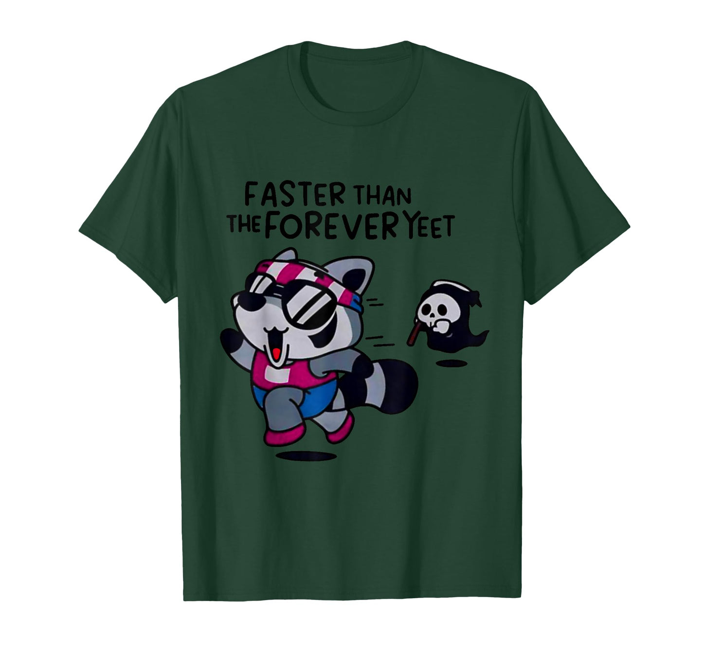 Faster Than The Forever Yeet Run Away Faster Freaky Garbage T-Shirt