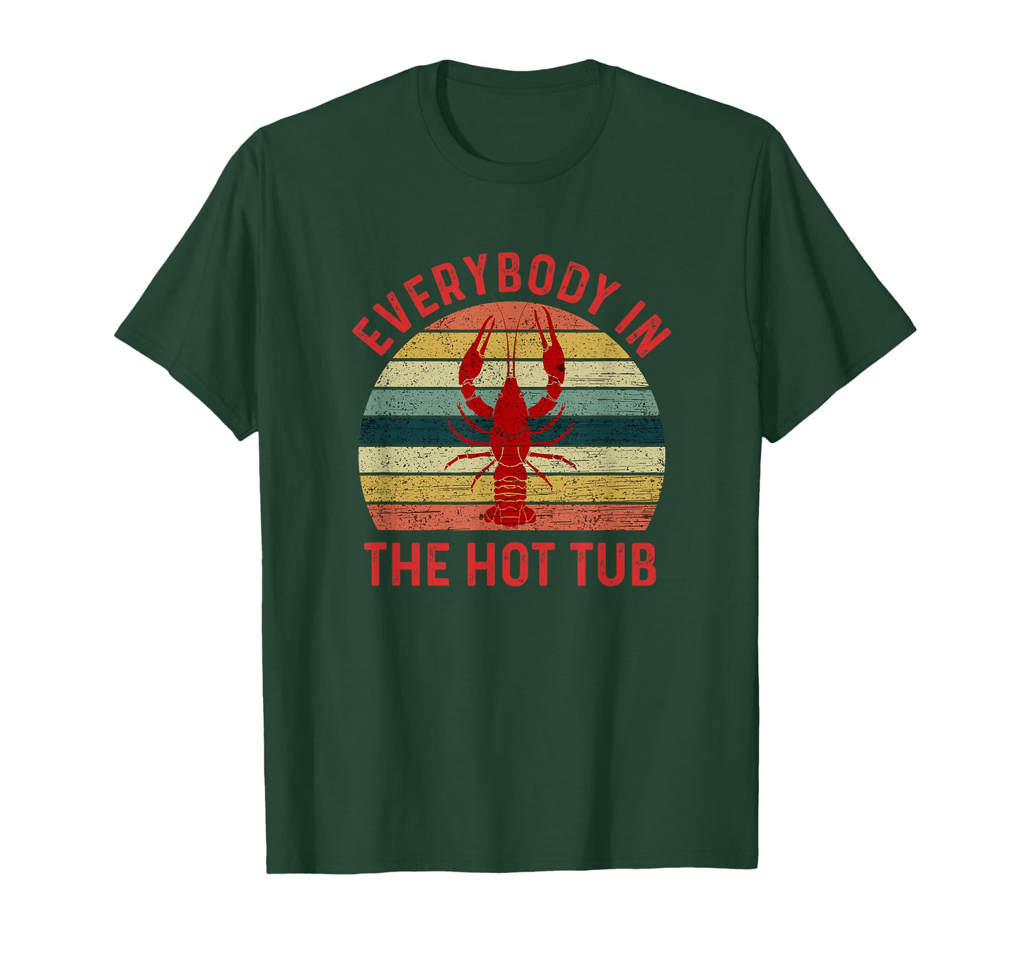 Everybody In The Hot Tub Funny Crawfish Crayfish Eating T-Shirt