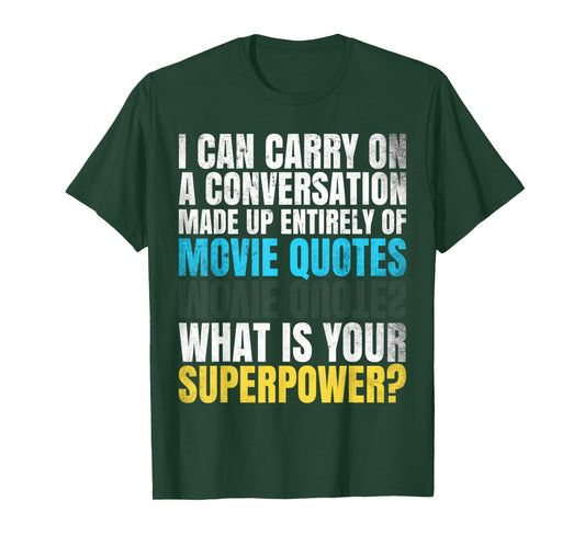 Funny Superpower. Conversation of movie quotes. And your? T-Shirt
