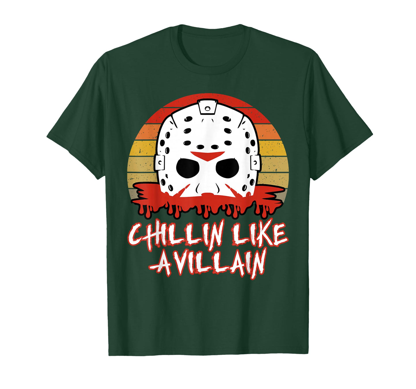 Slasher Horror Movie Fan Men Women Chillin Like a Villain T-Shirt