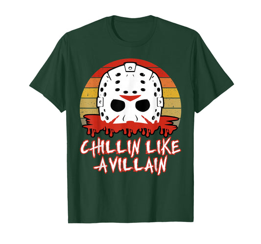 Slasher Horror Movie Fan Men Women Chillin Like a Villain T-Shirt